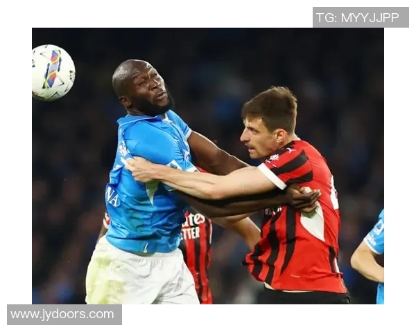 意甲焦点战那不勒斯与AC米兰握手言和绝杀瞬间引发全场沸腾